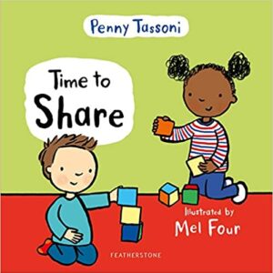 Time to Share: Show your child what a lovely thing sharing can be