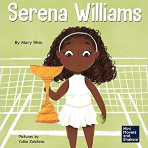 Serena Williams: A Kid's Book About Mental Strength and Cultivating a Champion Mindset